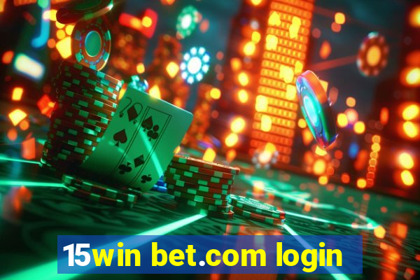 15win bet.com login